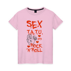 Женская футболка хлопок с принтом секс, тату tatu, рок-н-ролл в Новосибирске, 100% хлопок | прямой крой, круглый вырез горловины, длина до линии бедер, слегка спущенное плечо | rock n roll | rocknroll | t.a.t.u | tatu | рок н ролл | тату