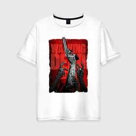 Женская футболка хлопок Oversize с принтом To the last bullet в Новосибирске, 100% хлопок | свободный крой, круглый ворот, спущенный рукав, длина до линии бедер
 | walking dead