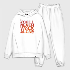 Мужской костюм хлопок OVERSIZE с принтом youll never walk alone в Новосибирске,  |  | youll never walk alone | ливерпуль. гимн | ты никогда не будешь один