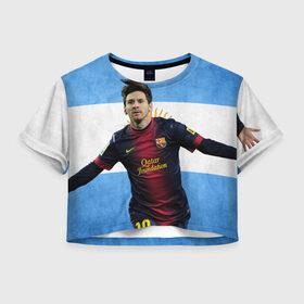 Женская футболка 3D укороченная с принтом Messi from Argentina в Новосибирске, 100% полиэстер | круглая горловина, длина футболки до линии талии, рукава с отворотами | аргентина | барселона | месси | футбол