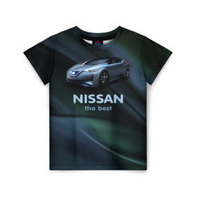 Детская футболка 3D с принтом Nissan the best в Новосибирске, 100% гипоаллергенный полиэфир | прямой крой, круглый вырез горловины, длина до линии бедер, чуть спущенное плечо, ткань немного тянется | nissan | авто | автомобиль | водитель | машина | ниссан | тачка