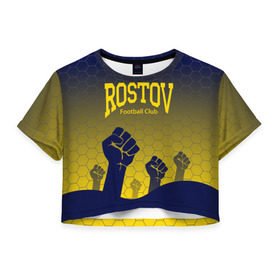 Женская футболка 3D укороченная с принтом Rostov Football club в Новосибирске, 100% полиэстер | круглая горловина, длина футболки до линии талии, рукава с отворотами | дону | на | ростов | ростов на дону