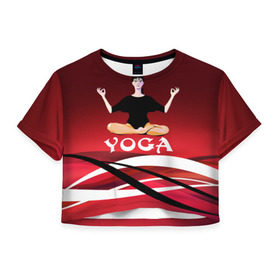 Женская футболка 3D укороченная с принтом Yoga в Новосибирске, 100% полиэстер | круглая горловина, длина футболки до линии талии, рукава с отворотами | Тематика изображения на принте: fitness | девушка | йога | прикольные картинки | спорт | фитнес | экстрим