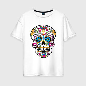 Женская футболка хлопок Oversize с принтом День Мертвых в Новосибирске, 100% хлопок | свободный крой, круглый ворот, спущенный рукав, длина до линии бедер
 | день мертвых | мексика | туризм | череп