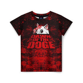 Детская футболка 3D с принтом Dawn of the Doge в Новосибирске, 100% гипоаллергенный полиэфир | прямой крой, круглый вырез горловины, длина до линии бедер, чуть спущенное плечо, ткань немного тянется | dog | doge | walking dead | zombie | додж | зомби | мем | собака | ходячие мертвецы