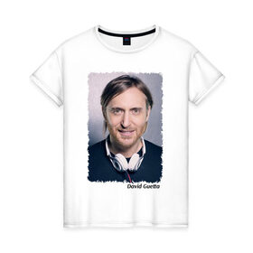 Женская футболка хлопок с принтом David Guetta в Новосибирске, 100% хлопок | прямой крой, круглый вырез горловины, длина до линии бедер, слегка спущенное плечо | 