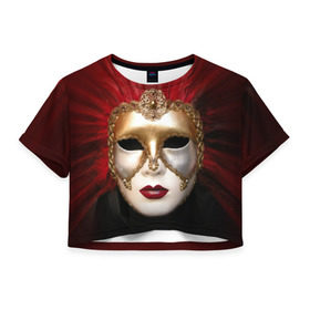 Женская футболка 3D укороченная с принтом Венецианская маска в Новосибирске, 100% полиэстер | круглая горловина, длина футболки до линии талии, рукава с отворотами | венеция | италия | карнавал | красный | лицо | перья