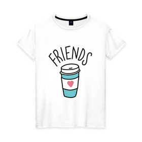 Женская футболка хлопок с принтом best friends в Новосибирске, 100% хлопок | прямой крой, круглый вырез горловины, длина до линии бедер, слегка спущенное плечо | coffee | friends | hamburger | еда | кофе | парные