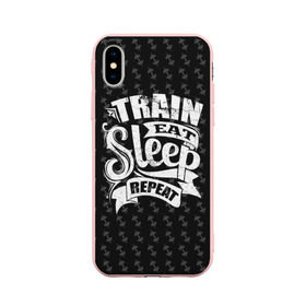 Чехол для Apple iPhone X силиконовый матовый с принтом Train Eat Sleep Repeat в Новосибирске, Силикон | Печать на задней стороне чехла, без боковой панели | body | crossfit | force | hard | power | powerlifting | sport | strength | strong | train | workout | бодибилдер | бодибилдинг | воркаут | крепость | кроссфит | пауэрлифтинг | сила | спорт | тело | тренировка