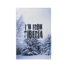 Обложка для паспорта матовая кожа с принтом Я из Сибири в Новосибирске, натуральная матовая кожа | размер 19,3 х 13,7 см; прозрачные пластиковые крепления | Тематика изображения на принте: siberia | зима | россия | сибирь | снег | холод