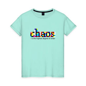Женская футболка хлопок с принтом Хаос- высшая степень порядка. в Новосибирске, 100% хлопок | прямой крой, круглый вырез горловины, длина до линии бедер, слегка спущенное плечо | chaos | order | pixel | science | пиксели | порядок | сериал | хаос | цитата