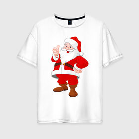 Женская футболка хлопок Oversize с принтом Новый год |Санта Клаус| в Новосибирске, 100% хлопок | свободный крой, круглый ворот, спущенный рукав, длина до линии бедер
 | 