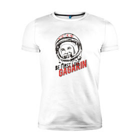 Мужская футболка премиум с принтом Быть первым, как Гагарин! в Новосибирске, 92% хлопок, 8% лайкра | приталенный силуэт, круглый вырез ворота, длина до линии бедра, короткий рукав | восток | космонавт | космос | ссср | юрий гагарин