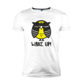 Мужская футболка премиум с принтом Owl. Wake up! в Новосибирске, 92% хлопок, 8% лайкра | приталенный силуэт, круглый вырез ворота, длина до линии бедра, короткий рукав | bird | owl | няша | птица | сова | совунья | совушка | сыч