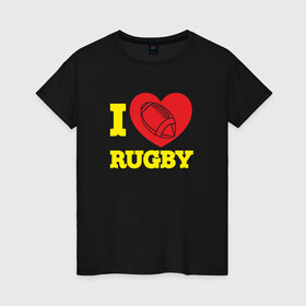 Женская футболка хлопок с принтом I love RUGBY в Новосибирске, 100% хлопок | прямой крой, круглый вырез горловины, длина до линии бедер, слегка спущенное плечо | Тематика изображения на принте: 