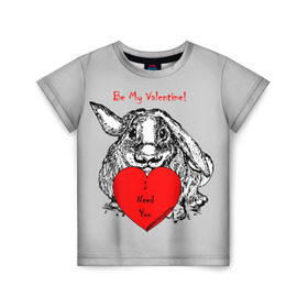 Детская футболка 3D с принтом Be my Valentine в Новосибирске, 100% гипоаллергенный полиэфир | прямой крой, круглый вырез горловины, длина до линии бедер, чуть спущенное плечо, ткань немного тянется | Тематика изображения на принте: 14 | animal | be my valentine | february | heart | holiday | i need you | love | rabbit | valentines day | будь моей валентинкой | день святого валентина | животное | заяц | кролик | любовь | праздник | сердце | ты мне нужен | февраль