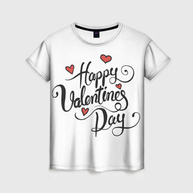 Женская футболка 3D с принтом Happy Valentine`s Day в Новосибирске, 100% полиэфир ( синтетическое хлопкоподобное полотно) | прямой крой, круглый вырез горловины, длина до линии бедер | Тематика изображения на принте: 