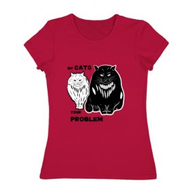Женская футболка хлопок с принтом Мои коты - твоя проблема в Новосибирске, 100% хлопок | прямой крой, круглый вырез горловины, длина до линии бедер, слегка спущенное плечо | band | crew | hip hop | банда | кот | котики | кошки | рэп | хип хоп