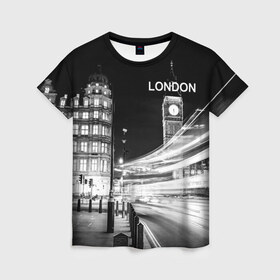 Женская футболка 3D с принтом Улицы Лондона в Новосибирске, 100% полиэфир ( синтетическое хлопкоподобное полотно) | прямой крой, круглый вырез горловины, длина до линии бедер | england | lights | london | night | street | united kingdom | англия | великобритания | лондон | ночь | огни | улица