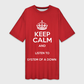 Платье-футболка 3D с принтом Keep Calm SOAD в Новосибирске,  |  | soad | system of a down