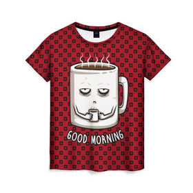 Женская футболка 3D с принтом Good Morning в Новосибирске, 100% полиэфир ( синтетическое хлопкоподобное полотно) | прямой крой, круглый вырез горловины, длина до линии бедер | coffee | кофе | кружка | утро | чашка