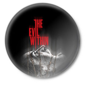 Значок с принтом The Evil Within в Новосибирске,  металл | круглая форма, металлическая застежка в виде булавки | evil | horror | зло | ужас | хоррор