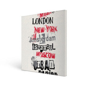 Холст квадратный с принтом Текстовой арт в Новосибирске, 100% ПВХ |  | amsterdam | istanbul | london | moscow | new york | paris | urban | амстердам | лондон | москва | нью йорк | париж | стамбул