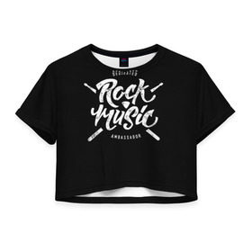 Женская футболка 3D укороченная с принтом Rock Music в Новосибирске, 100% полиэстер | круглая горловина, длина футболки до линии талии, рукава с отворотами | alternative | band | metal | music | nickelback | rock | альтернатива | барабан | гитара | инструмент | метал | музыка | найклбэк | нирвана | рок