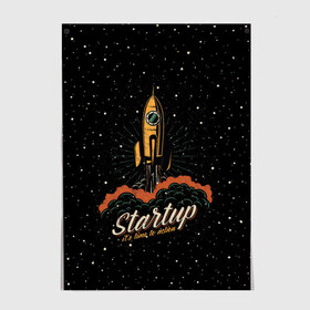 Постер с принтом Startup Space в Новосибирске, 100% бумага
 | бумага, плотность 150 мг. Матовая, но за счет высокого коэффициента гладкости имеет небольшой блеск и дает на свету блики, но в отличии от глянцевой бумаги не покрыта лаком | cosmos | galaxy | planet | rocket | space | star | взлет | галактика | звезды | корабль | космос | планета | ракета