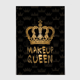 Постер с принтом Makeup Queen в Новосибирске, 100% бумага
 | бумага, плотность 150 мг. Матовая, но за счет высокого коэффициента гладкости имеет небольшой блеск и дает на свету блики, но в отличии от глянцевой бумаги не покрыта лаком | аловацкая | визаж | визажист | макияж | мэйкап