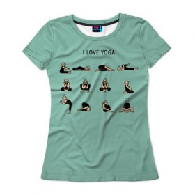 Женская футболка 3D с принтом I love yoga в Новосибирске, 100% полиэфир ( синтетическое хлопкоподобное полотно) | прямой крой, круглый вырез горловины, длина до линии бедер | 