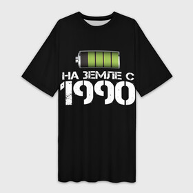 Платье-футболка 3D с принтом На земле с 1990 в Новосибирске,  |  | 1990 | батарейка | год рождения | на земле | прикол