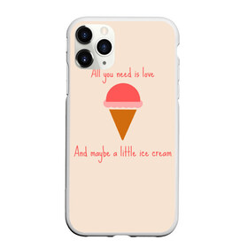 Чехол для iPhone 11 Pro матовый с принтом All you need is love в Новосибирске, Силикон |  | food | ice cream | love | вкусно | еда | мороженое