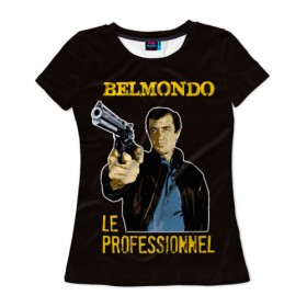 Женская футболка 3D с принтом Бельмондо в Новосибирске, 100% полиэфир ( синтетическое хлопкоподобное полотно) | прямой крой, круглый вырез горловины, длина до линии бедер | belmondo | актер | бельмондо | кино | о.м.с.к. | пистолет | профессионал | револьвер | франция