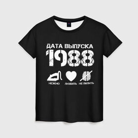 Женская футболка 3D с принтом Дата выпуска 1988 в Новосибирске, 100% полиэфир ( синтетическое хлопкоподобное полотно) | прямой крой, круглый вырез горловины, длина до линии бедер | 1988 | год рождения | дата выпуска