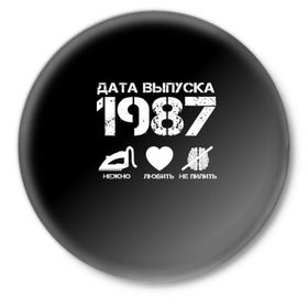 Значок с принтом Дата выпуска 1987 в Новосибирске,  металл | круглая форма, металлическая застежка в виде булавки | 