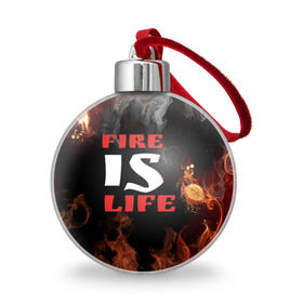 Ёлочный шар с принтом Fire is life (Огонь это жизнь) в Новосибирске, Пластик | Диаметр: 77 мм | fire | is | life | алфавит | английский | большие | буквы | горит | жар | клевая | надпись | огонь | огонь это жизнь | пламя | пожар | полымя | прикольная | пыл | свет | слово | цитата