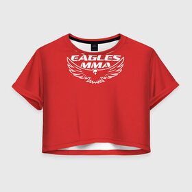 Женская футболка 3D укороченная с принтом Eagles mma в Новосибирске, 100% полиэстер | круглая горловина, длина футболки до линии талии, рукава с отворотами | maa | ufc | бои | бойцы | дагестан | единоборства | мма | орел | хабиб нурмагомедов