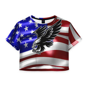Женская футболка 3D укороченная с принтом Флаг США с орлом в Новосибирске, 100% полиэстер | круглая горловина, длина футболки до линии талии, рукава с отворотами | usa | америка | белоголовый | герб | государство | доллар | дядя сэм | звездно полосатый флаг | лысый | нато | оон | орел | птица | свобода | символ | соединённые штаты америки | страна | сша | штат