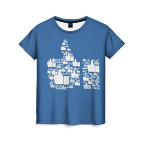 Женская футболка 3D с принтом Лайк в Новосибирске, 100% полиэфир ( синтетическое хлопкоподобное полотно) | прямой крой, круглый вырез горловины, длина до линии бедер | белый | вверх | лайк | лучшее | мне нравится | новинки | палец | популярное | рука | синий | цвет