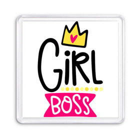 Магнит 55*55 с принтом Girl Boss в Новосибирске, Пластик | Размер: 65*65 мм; Размер печати: 55*55 мм | девочка | девчачья