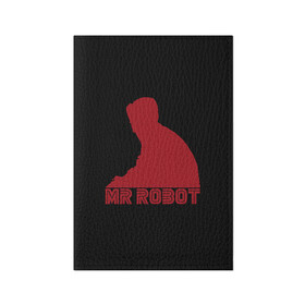 Обложка для паспорта матовая кожа с принтом Mr Robot в Новосибирске, натуральная матовая кожа | размер 19,3 х 13,7 см; прозрачные пластиковые крепления | mister | robot | мистер робот