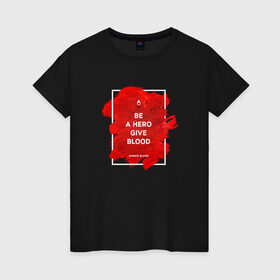 Женская футболка хлопок с принтом Донор 7 в Новосибирске, 100% хлопок | прямой крой, круглый вырез горловины, длина до линии бедер, слегка спущенное плечо | 14 июня | blood | donor | донор | донорство | здоровье | кровь | медицина | органы | переливание | помощь | пульс | сердце