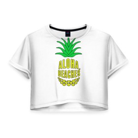 Женская футболка 3D укороченная с принтом Aloha, Beachess в Новосибирске, 100% полиэстер | круглая горловина, длина футболки до линии талии, рукава с отворотами | aloha | beaches | bride | ананас | девичник | невеста | пляж | пляжная вечеринка | тропики | фрукты
