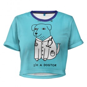 Женская футболка 3D укороченная с принтом Trust me в Новосибирске, 100% полиэстер | круглая горловина, длина футболки до линии талии, рукава с отворотами | doctor | dogtor | trust me | верь мне | врач | доктор | медик | медицина | собака