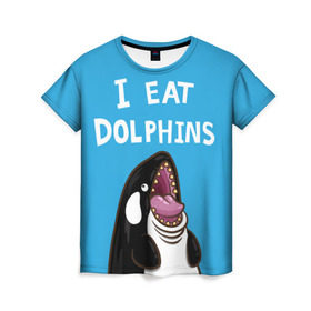 Женская футболка 3D с принтом Я ем дельфинов в Новосибирске, 100% полиэфир ( синтетическое хлопкоподобное полотно) | прямой крой, круглый вырез горловины, длина до линии бедер | дельфины | касатка