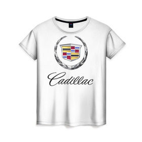Женская футболка 3D с принтом Cadillac в Новосибирске, 100% полиэфир ( синтетическое хлопкоподобное полотно) | прямой крой, круглый вырез горловины, длина до линии бедер | авто | кадиллак | марка | машина