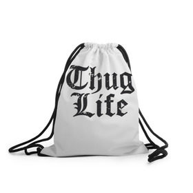 Рюкзак-мешок 3D с принтом Thug Life в Новосибирске, 100% полиэстер | плотность ткани — 200 г/м2, размер — 35 х 45 см; лямки — толстые шнурки, застежка на шнуровке, без карманов и подкладки | Тематика изображения на принте: 2pac | amaru | life | shakur | thug | thung | tupac