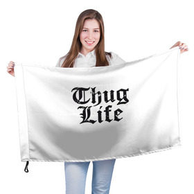 Флаг 3D с принтом Thug Life в Новосибирске, 100% полиэстер | плотность ткани — 95 г/м2, размер — 67 х 109 см. Принт наносится с одной стороны | 2pac | amaru | life | shakur | thug | thung | tupac
