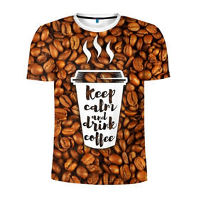 Мужская футболка 3D спортивная с принтом keep calm and drink coffee в Новосибирске, 100% полиэстер с улучшенными характеристиками | приталенный силуэт, круглая горловина, широкие плечи, сужается к линии бедра | Тематика изображения на принте: coffee | keep calm | кофе